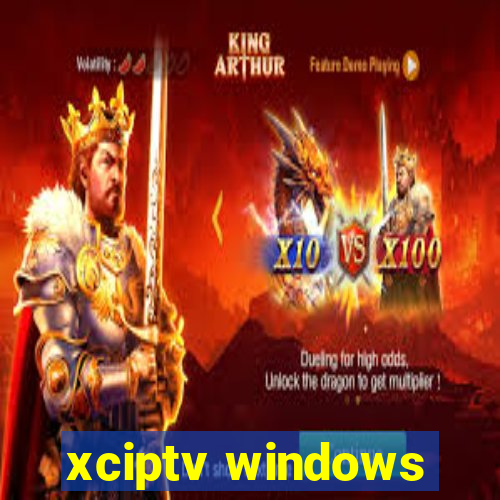 xciptv windows